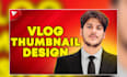 design creative thumbnails for travel and vlog channel