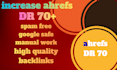 increase ahrefs domain rating DR 70 plus