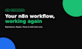 diagnose and repair your failing n8n workflow