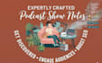write your podcast show notes in 12 hours
