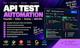 automate API testing using playwright, python and postman