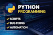 do python programming tasks, scripts, and bug fixing
