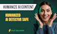humanize ai generated content and remove ai detection