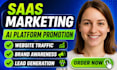 promote saas website ai platform and build brand awareness