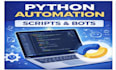 build python automation scripts and web automation bots