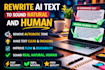 rewrite ai generated text to sound natural and human