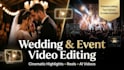 edit cinematic wedding and event highlight videos professionally