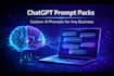 create custom ai prompt packs