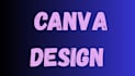 design anything in canva create any design in canva with editable feautures
