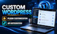 develop custom wordpress features, plugins and API integrations
