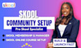 do skool community setup skool online course skool membership skool setup