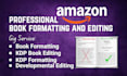 do developmental editing for amazon kdp book formatting and editing