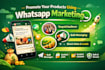 promote your products using whatsapp marketing