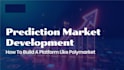 decentralized finance platform,prediction market, polymarket clone, smart contra
