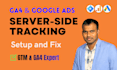 setup or fix ga4 server side tracking, ecommerce tracking, ga4, GTM