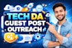 do high quality tech guest post and outreach high authority
