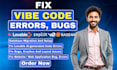 fix vibe code errors, bugs and cleanup your loveable, base44, replit