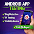 test your android mobile app and find bugs professionally