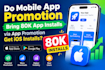 do mobile app promotion bring 80k app install via app promotion get ios install