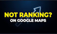 fix and improve your google maps ranking by gbp optimization