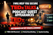 help you secure tedx talks and podcast guest appearances