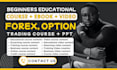 make forex trading course ebook writing, option, future day course, video course