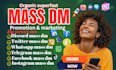 do instagram mass dm discord mass dm whatsapp mass dm telegram mass dm bulk dms
