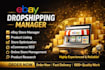 manage your ebay account and be your dropshipping manager