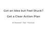 turn your startup idea into a clear ai powered action plan