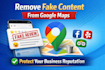 remove fake harmful google maps and business reviews