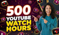 grow up 500 youtube watch hours very high quality
