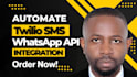 build twilio SMS, whatsapp API, chatbot automation, API integration twilio API