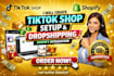 create tik tok shop setup tiktok dropshipping manager shopify integration
