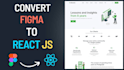 convert figma to html css, psd to html, figma to react and responsive web