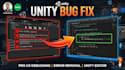 fix unity bugs, scripts, errors, and crashes in your game