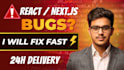 fix bugs in your react or nextjs application