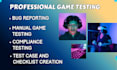 do game testing, gameplay review, and app testing on steam