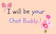 be your friendly chat buddy