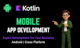 develop an android app or be your mobile app developer