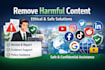 remove defaming, harassing, false, negative, harmful content from internet