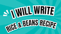 write rice and beans recipe