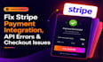 stripe payment integration API errors and checkout issues