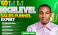 be your gohighlevel expert for go high level website or sales funnel automations