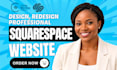 build squarespace website, design or redesign squarespace website development