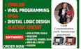 do verilog, vhdl, fpga using vivado, multisim, quartus, xilinx, logisim, matlab