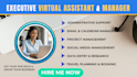 be your executive virtual assistant and manager