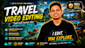 edit cinematic travel videos vlog drone gopro footage