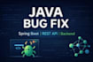 fix java spring boot bugs, apis, and backend issues