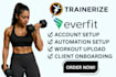 do trainerize setup, everfit setup, client onboarding and automation