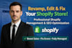 revamp and edit shopify store, manage and fix shopify store issues